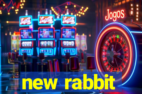 new rabbit